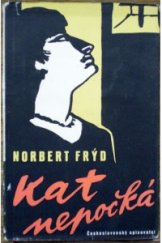 kniha Kat nepočká, Československý spisovatel 1958