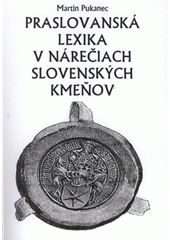 kniha Praslovanská lexika v nárečiach slovenských kmeňov, Tribun EU 2008