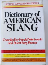kniha Dictionary of american slang Campiled by Harold Wentworth and Stuart Berg Flexner, Crowell 1975