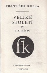 kniha Veliké století. Díl 4, - Cizí město, Československý spisovatel 1962