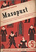 kniha Masopust [Historický román o lidech hledajících milostné štěstí], Melantrich 1938
