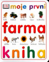 kniha Farma Moje první kniha., INFOA 2002