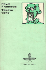 kniha Takové ticho, Československý spisovatel 1974