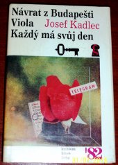 kniha Návrat z Budapešti Viola ; Každý má svůj den, Československý spisovatel 1982