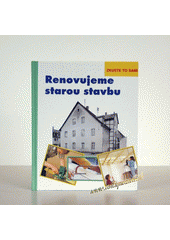 kniha Renovujeme starou stavbu zkuste to sami, Rovnost 1995