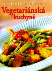 kniha Vegetariánská kuchyně, Slovart 2005