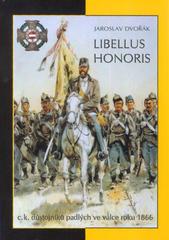 kniha Libellus honoris c.k. důstojníků padlých ve válce 1866, Jaroslav Dvořák 2011