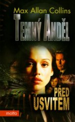 kniha Temný anděl. Před úsvitem, Motto 2005