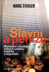 kniha Slavní a peníze bohatství i chudoba velkých umělců, státníků a objevitelů, Brána 2003