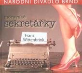 kniha Franz Wittenbrink, Moravské sekretářky [premiéra 22. října 2010 v Mahenově divadle, Národní divadlo Brno 2010