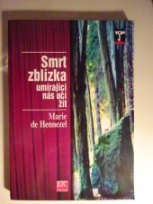 kniha Smrt zblízka umírající nás učí žít, ETC 1997