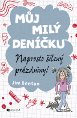 kniha Můj milý deníčku – Naprosto šílený prázdniny!, Fragment 2014