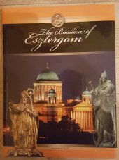 kniha The Basilica of Esztergom, Éditions du Signe 2011