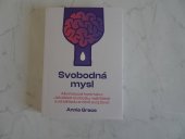 kniha Svobodná mysl Alkohol pod kontrolou: Jak získat svobodu, najít štěstí a od základu změnit svůj život, Mystery Press 2024