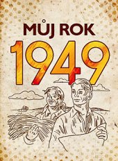 kniha Můj rok 1949, Management Press 2019