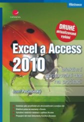 kniha Excel a Access 2010 efektivní zpracování dat na počítači, Grada 2011