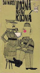 kniha Vojna není kojná Jan Mareš ; ilustroval Stanislav Duda, Československý spisovatel 1970