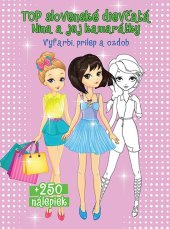 kniha Top slovenské dievčatá Nina a jej kamarátky Vyfarbi, prilep a ozdob, Foni book 2019