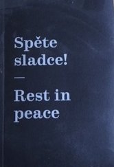 kniha Spěte sladce! Průvodce po hrobech českých typografů, Vysoká škola uměleckoprůmyslová v Praze 2015