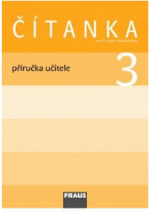 kniha Čítanka příručka učitele - pro 3. ročník základní školy, Fraus 2009