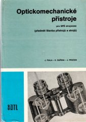 kniha Optickomechanické přístroje pro střední průmyslové školy strojnické (předmět Stavba přístrojů a strojů), SNTL 1982