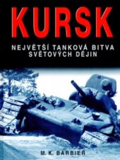 kniha Kursk největší tanková bitva světových dějin, Ottovo nakladatelství 2004