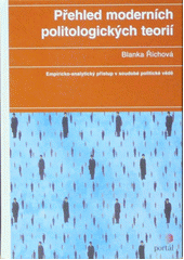 kniha Přehled moderních politologických teorií Empiricko-analytický přístup v soudobé politické vědě, Portál 2014