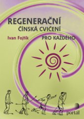 kniha Regenerační čínská cvičení pro každého, Portál 2008