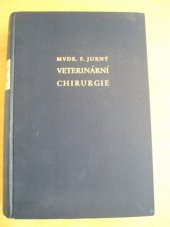 kniha Veterinární chirurgie všeobecná, chirurgické nemoci a nauka o operacích, Stud. organ. čs. vet. mediků 1949