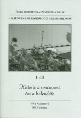 kniha Aplikovaná meteorologie a klimatologie I.díl - Historie a současnost, čas a kalendáře, ČZU Praha 2011