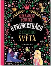 kniha Nejkrásnější pohádky o princeznách z celého světa, Svojtka 2024