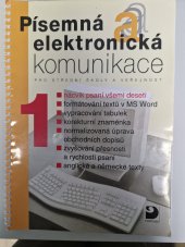 kniha Písemná a elektronická komunikace Pro střední školy a veřejnost , Nakladatelství Fortuna, Praha  2007