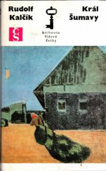 kniha Král Šumavy, Československý spisovatel 1976
