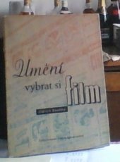 kniha Umění vybrat si film, Čs. filmové nakladatelství 1946