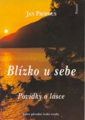 kniha Blízko u sebe povídky o lásce, Formát 2001