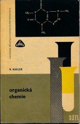 kniha Organická chemie Učeb. text pro přípravu dělníků ve školách dělnických povolání, učeb. obory skupiny chemie, SNTL 1964