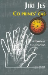 kniha Co přines' čas vzpomínky současníka, Academia 1997