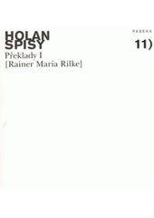kniha Spisy 11. - Překlady I. - (Rainer Maria Rilke), Paseka 2007