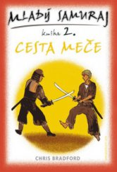 kniha Mladý samuraj. Kniha 2., - Cesta meče, Jota 2009