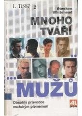 kniha Mnoho tváří mužů obsáhlý průvodce mužským plemenem, Alpress 2004