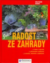 kniha Ještě větší radost ze zahrady, Svojtka & Co. 2000