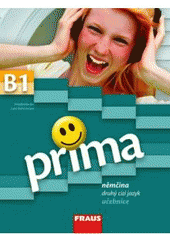 kniha Prima B1 němčina [jako] druhý cizí jazyk., Fraus 2010