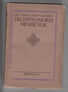 kniha Jáchym Ondřej hrabě Šlik, V. Horák a spol. 1913