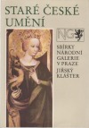 kniha Staré české umění Jiřský klášter : Katalog stálé expozice, Národní galerie  1988
