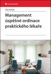 kniha Management úspěšné ordinace praktického lékaře, Grada 2013
