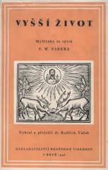 kniha Vyšší život Myšlenky ze spisů F.W. Fabera, Brněnská tiskárna 1948