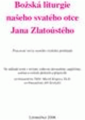 kniha Božská liturgie našeho svatého otce Jana Zlatoústého pracovní verze nového českého překladu, Vodnář 2006