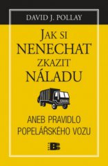 kniha Jak si nenechat zkazit náladu, aneb, Pravidlo popelářského vozu, Beta 2011