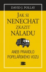 kniha Jak si nenechat zkazit náladu, aneb, Pravidlo popelářského vozu, Beta 2011