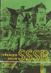 kniha Přehled dějin SSSR 1. díl, - Od nejstarších dob do r. 1861 - Příruč. pro studium učitelství pro [zákl.] d[evítileté] š[koly] na pedagog. institutu., SPN 1965